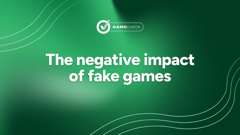 The negative impact of fake games